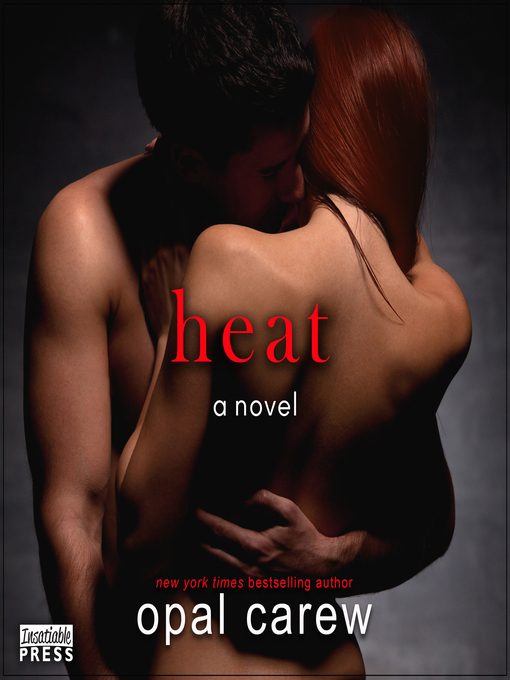 Title details for Heat by Opal Carew - Available